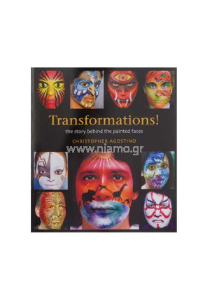 TRANSFORMATIONS! THE STORY BEHIND THE PAINTED FACES